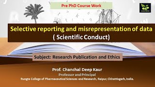 Selective reporting and misrepresentation of data  Scientific Conduct [upl. by Ferris]