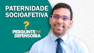 Paternidade socioafetiva O que é Como fazer o reconhecimento [upl. by Aleil]